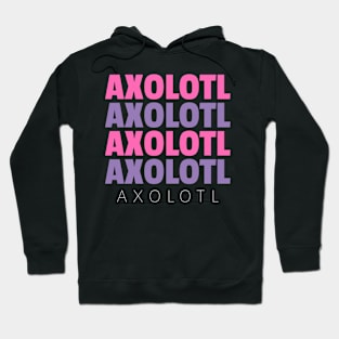 Axolotl Hoodie